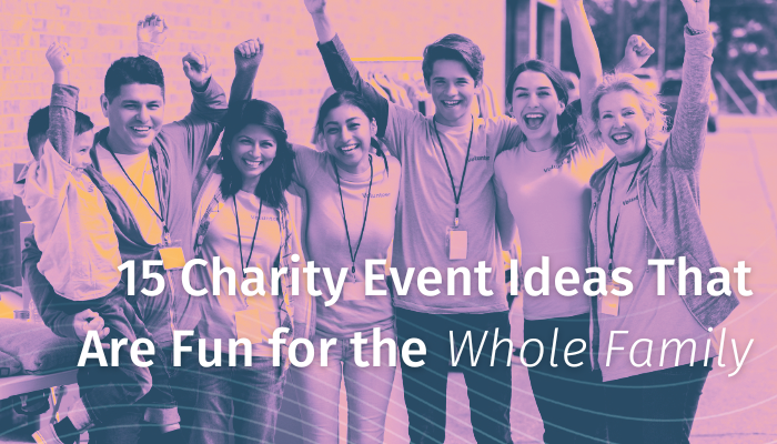 15-charity-event-ideas-that-are-fun-for-the-whole-family